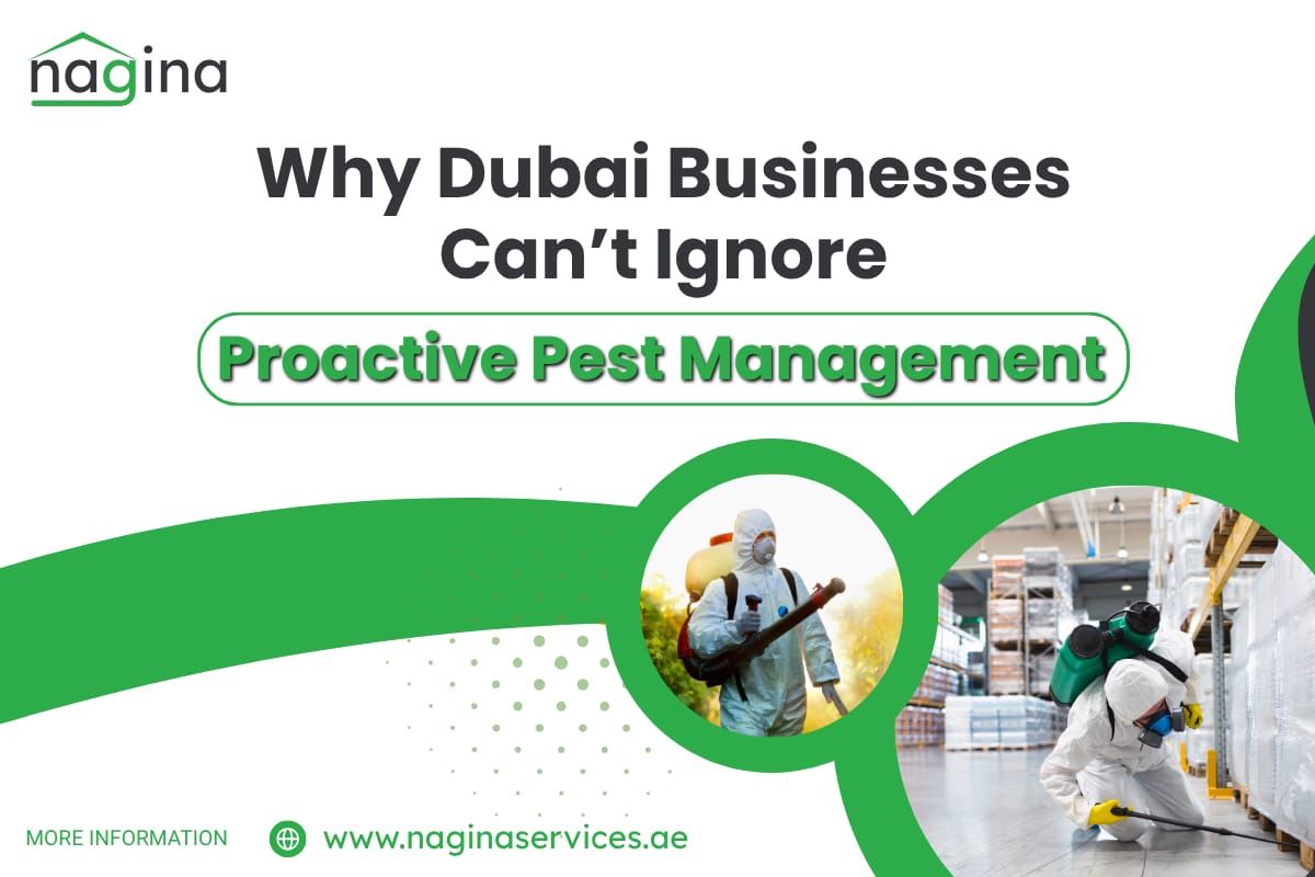 Why Dubai Businesses Can’t Ignore Proactive Pest Management - Nagina ...
