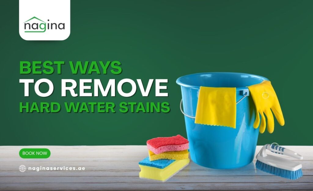Best Ways to Remove Hard Water Stains from Glass, Marble & Bathtubs in UAE