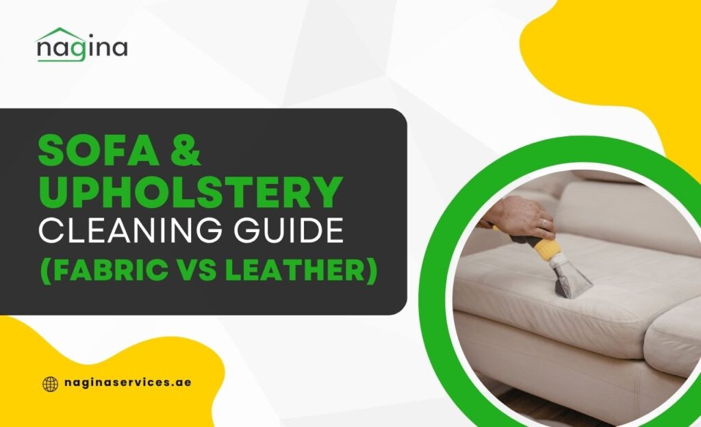 Sofa & Upholstery Cleaning Guide for Dubai, UAE (Fabric vs Leather)
