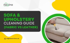 Sofa & Upholstery Cleaning Guide for Dubai, UAE (Fabric vs Leather)